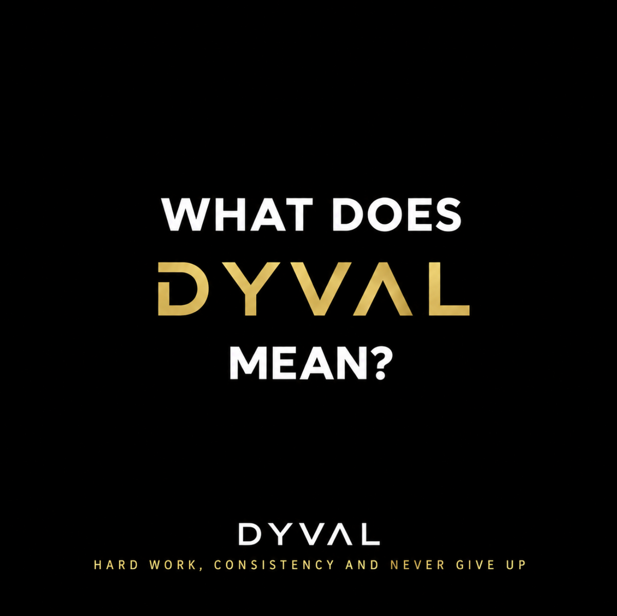 What does DYVAL mean? The story behind our name